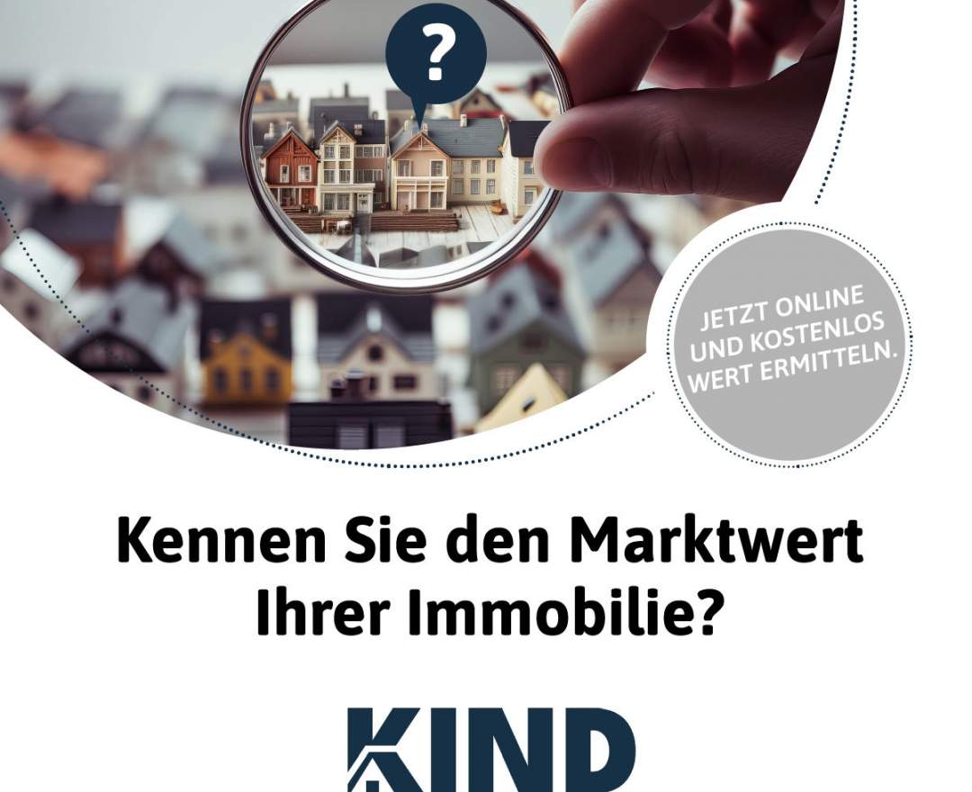 Kind Immobilien-Kontor Kennen Sie den Marktwert Ihrer Immobilie?